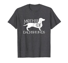 Load image into Gallery viewer, Mother of Dachshunds | Cute Dog T-Shirt
