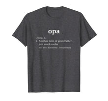 Load image into Gallery viewer, Opa Definition Funny Father&#39;s Day Gift For Dutch Grandpa Tee

