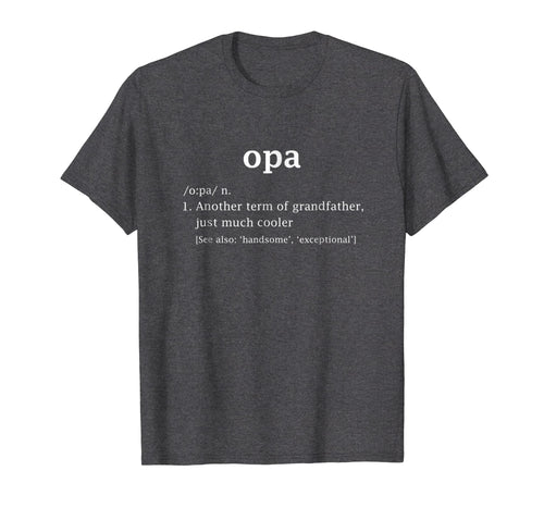 Opa Definition Funny Father's Day Gift For Dutch Grandpa Tee