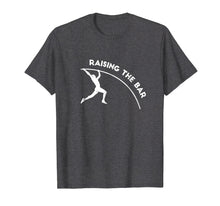 Load image into Gallery viewer, Raising The Bar Pole Vault T-Shirt Motivational Athletics
