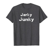 Load image into Gallery viewer, Chicken Jerky T-Shirt Jerky Junky Beef Jerky Gift
