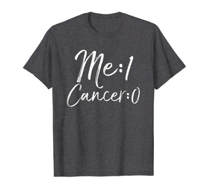 Me: 1 Cancer: 0 Shirt Cute Survivor Remission Gift for Women