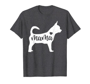 Chihuahua Mama Mom Dog Cute Mothers Day Gift T-Shirt