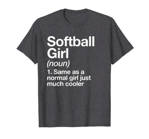 Softball Girl Definition T-shirt Funny & Sassy Sports Tee