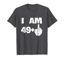 Load image into Gallery viewer, I Am 49 Plus Middle Finger Funny 50th Birthday T-Shirt
