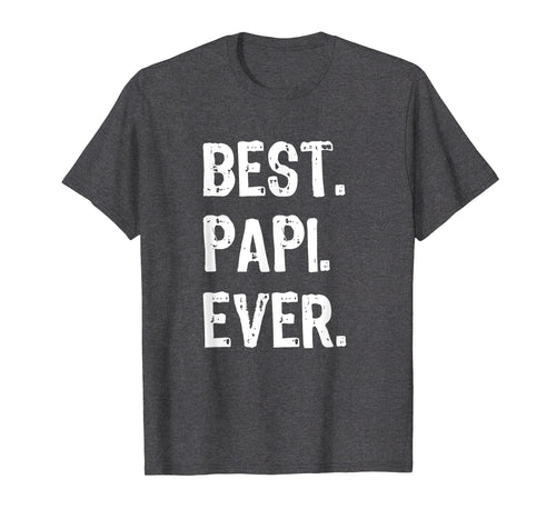 Mens Best Papi Ever Gift Father's Day T-Shirt