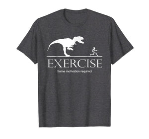 Exercise Motivation Required Funny T-rex Running Tshirt