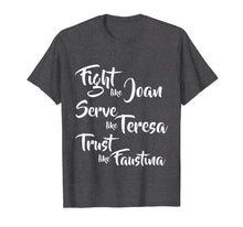 Load image into Gallery viewer, Catholic Saints TShirt: Joan, Teresa, Faustina

