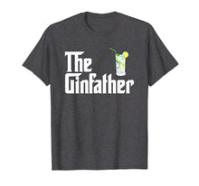 Load image into Gallery viewer, The Gin Father Shirt Funny Gin And Tonic Gifts
