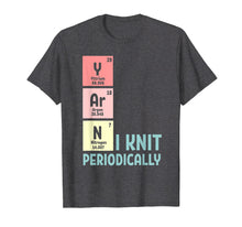 Load image into Gallery viewer, I Knit Yarn Periodically Knitting T-shirt
