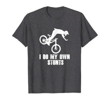 Load image into Gallery viewer, I Do My Own Stunts Funny T Shirt For Mountain Bikers / MTB
