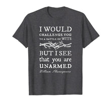 Load image into Gallery viewer, Battle of Wits: A Sarcastic William Shakespeare Quote TShirt
