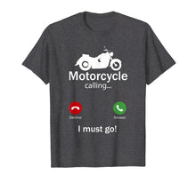 Load image into Gallery viewer, Calling For Hobbies Love Motorcycle Hobby Funny Shirt
