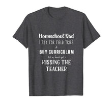 Load image into Gallery viewer, Homeschool Dad Kissing the Teacher T-Shirt
