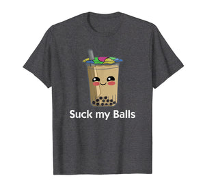 Boba Tea Tshirt Suck my Balls bubble drink Funny TeeShirt