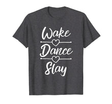 Load image into Gallery viewer, Dance Shirts For Teen Girls Wake Dance Slay Dancing Gifts
