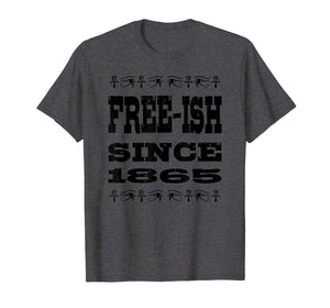 Free-ish Since 1865 Black Pride Hashtag Stay Woke T-Shirt
