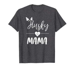 Husky Mama T Shirt Dog Lover Mom Gift for Mothers Day
