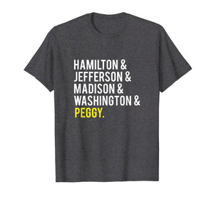 Hamilton, Jefferson, Madison, Washington and Peggy Tshirt