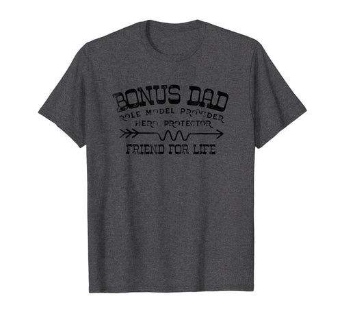 Fathers Day T-Shirt Bonus Dad Friend For Life Step Dad