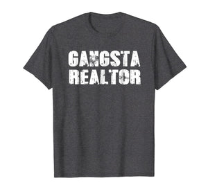Gangsta Realtor T-Shirt Funny Real Estate Agent Gift Shirt