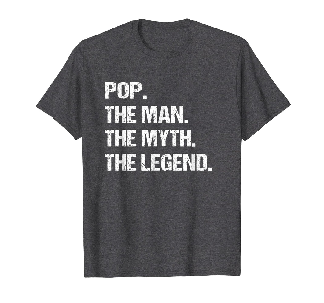 POP THE MAN MYTH LEGEND Shirt, Gift Fathers Day Tshirt