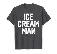 Load image into Gallery viewer, ICE CREAM MAN T-Shirt Party BIRTHDAY Gift Novelty Shirt
