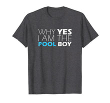Load image into Gallery viewer, Pool Boy Funny Novelty Humor T-Shirt

