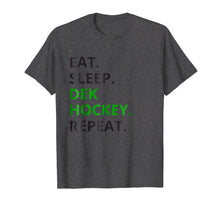 Load image into Gallery viewer, Dek Hockey Shirt Funny Eat Sleep Dek Hockey Repeat TShirt
