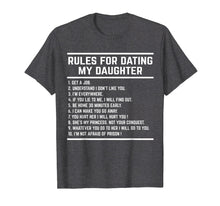 Load image into Gallery viewer, Rules For Dating My Daughter shirt Funny
