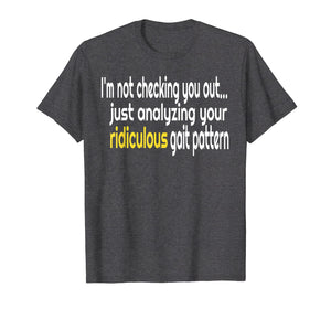 I'm Not Checking You Out Funny Massage Therapist Tshirt