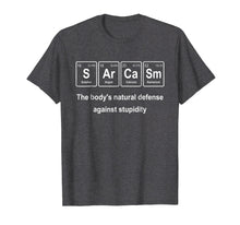 Load image into Gallery viewer, Funny Sarcasm Periodic Table Elements T-Shirt
