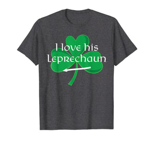 Funny Couples St. Patty's Day T-Shirt I Love His Leprechaun