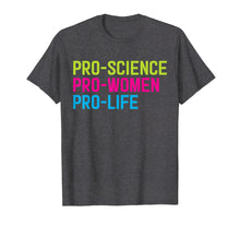 Load image into Gallery viewer, Anti-Abortion Shirt - Pro Science, Women, Life
