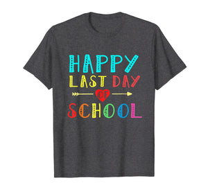 Happy Last Day Of School Teacher Boys Girls Kids Shirt Gift