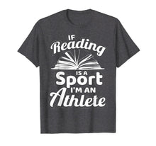 Load image into Gallery viewer, Funny Book Lover Quotes Shirt | Bookworm TShirt Gift Idea
