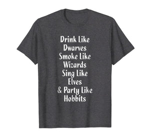 Dwarves Wizards Eleves Hobbits Funny Fantasy T-shirt