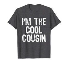Load image into Gallery viewer, I&#39;m The Cool Cousin T-Shirt
