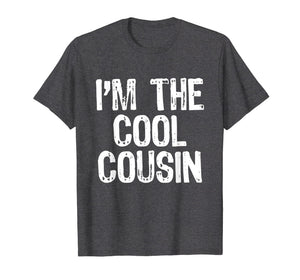 I'm The Cool Cousin T-Shirt