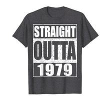 Load image into Gallery viewer, Straight Outta 1979 T-Shirt 40th Birthday Gift Shirt
