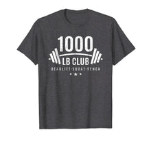 Load image into Gallery viewer, 1000 lb Club Shirt - Weightlifting Gift for Bodybuilders
