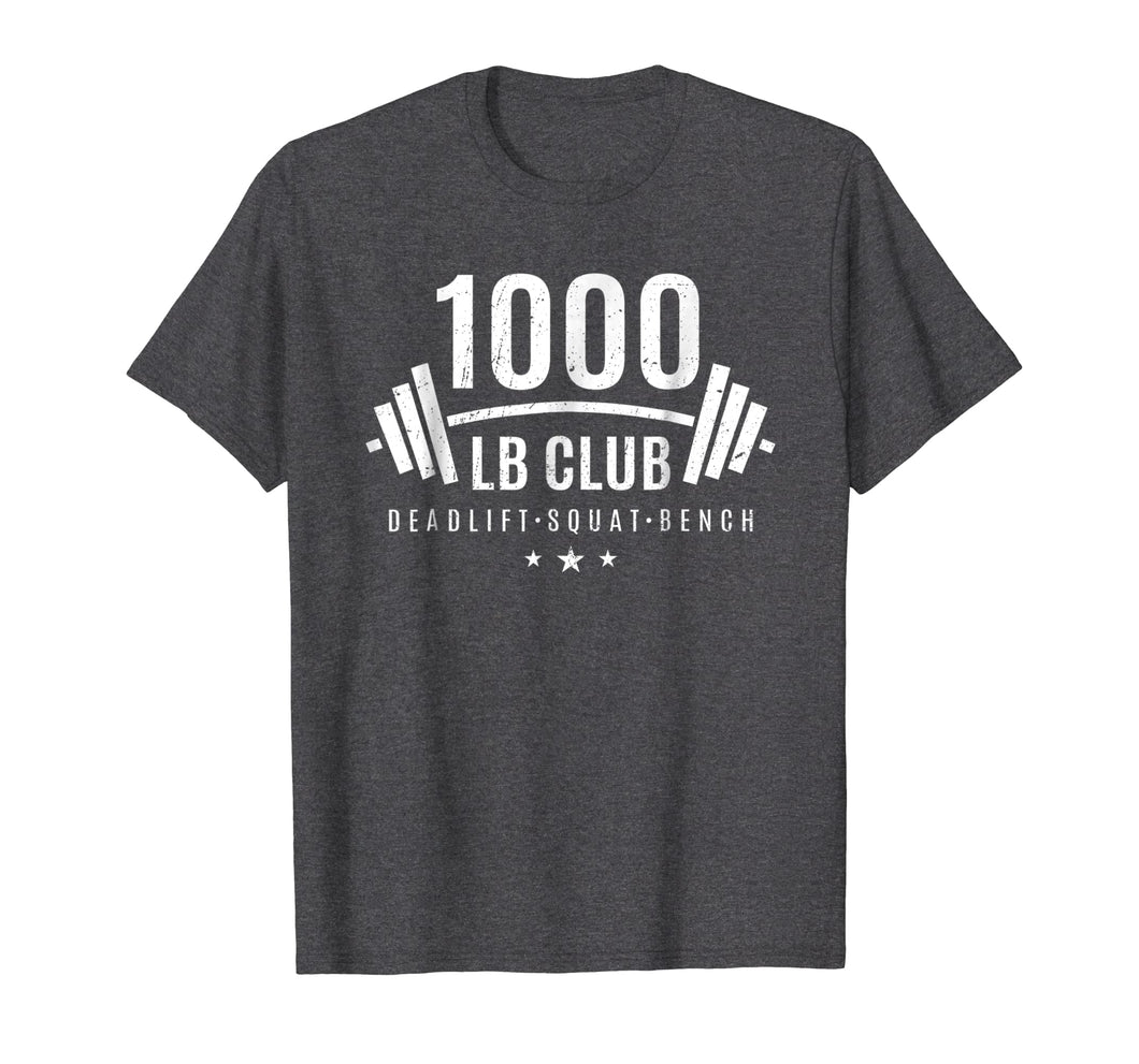 1000 lb Club Shirt - Weightlifting Gift for Bodybuilders