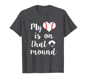 My heart is on that mound Baseball Pitcher Mom Shirt Gift