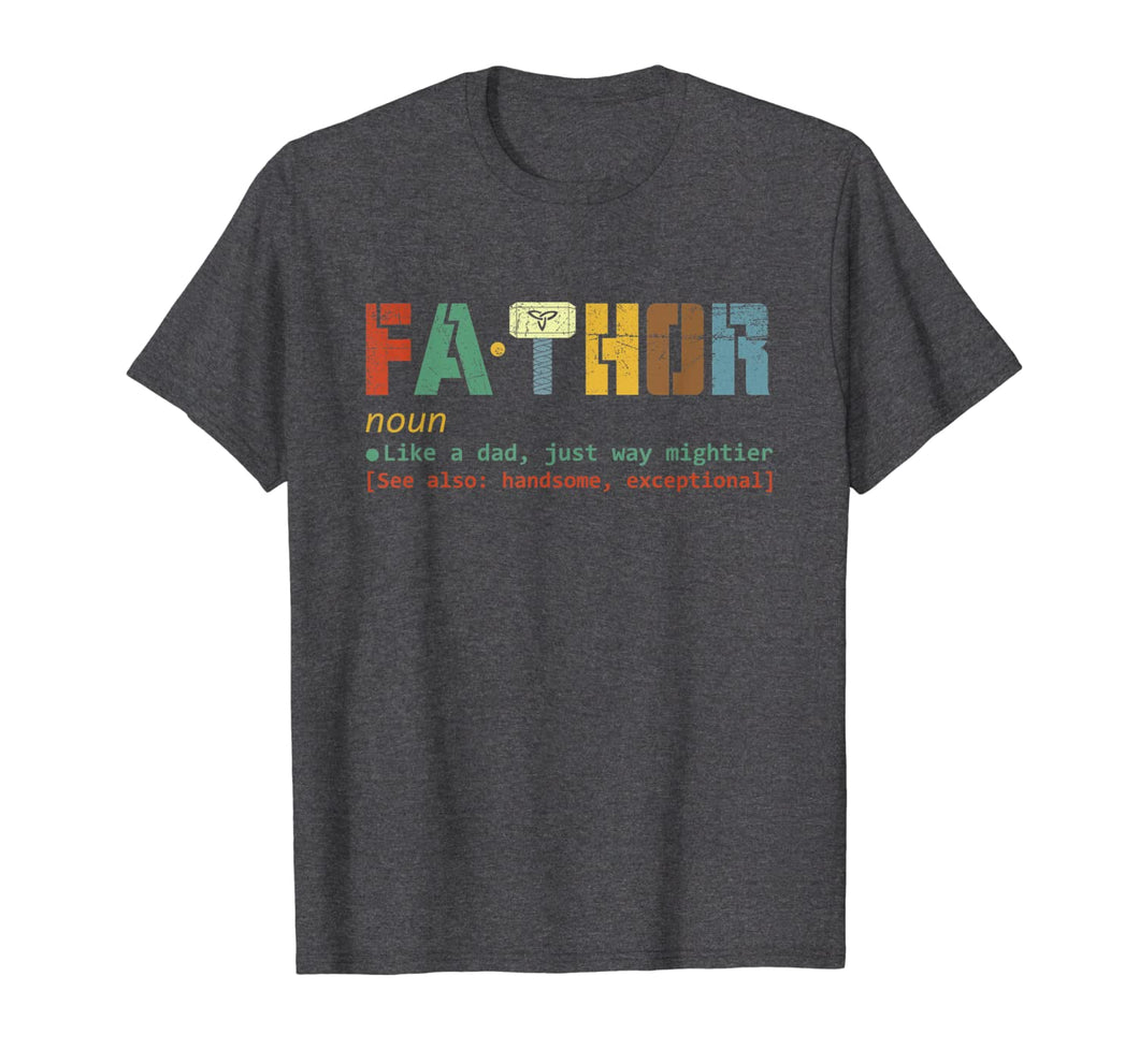 Fa-Thor Like Dad Just Way Mightier Hero T Shirt Father Gift