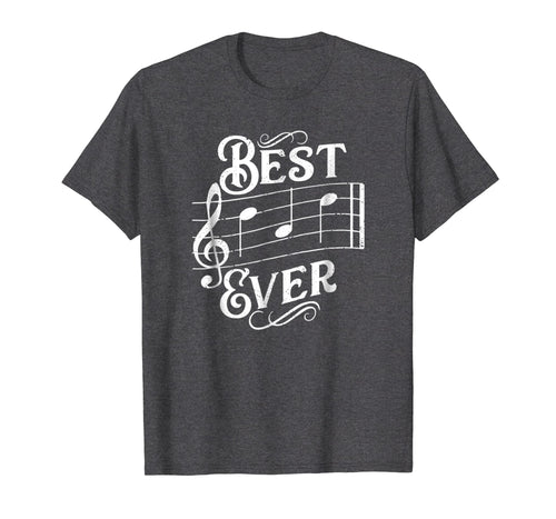 Mens Best Dad Ever Music Notes Funny Father's Day Gift T-Shirt