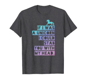 If I was a Unicorn, I could stab you, emo shirt