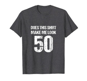 50th Birthday Funny Novelty Gag Gift T-Shirt
