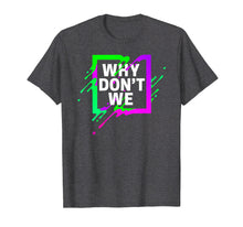 Load image into Gallery viewer, Colorful Quote Why We Don&#39;t Shirt
