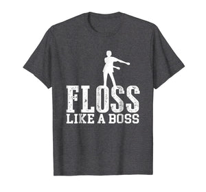 Floss Like A Boss Cool Dance Move Flossing T-Shirt