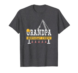 Grandpa Birthday Crew Construction Birthday Party Shirt